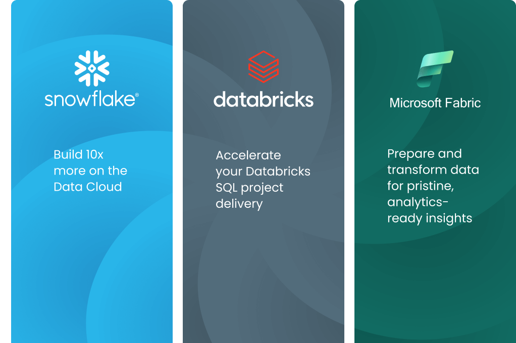 Coalesce data platforms supported: Snowflake, Databricks, and Microsoft Fabric. Snowflake: Build 10x more on the Data Cloud Databricks: Accelerate your Databricks SQL project delivery Fabric: Prepare and transform data for pristine, analytics-ready insights